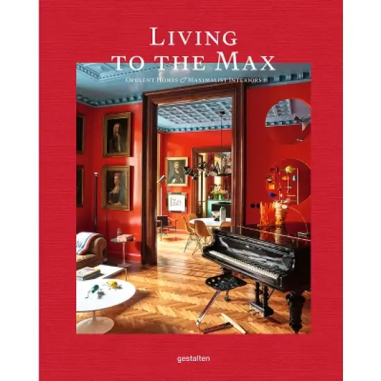 Living to the Max - by  Gestalten (Hardcover) image {1}