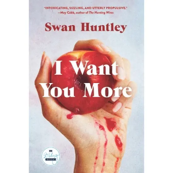 I Want You More - by  Swan Huntley (Hardcover) image {1}