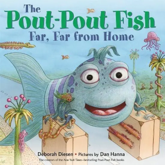 The Pout-Pout Fish, Far, Far from Home - (Pout-Pout Fish Adventure) by  Deborah Diesen (Hardcover) image {1}