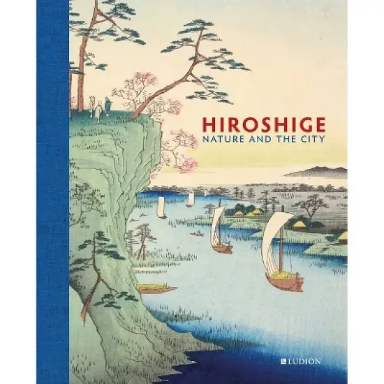 Hiroshige - by  John Carpenter & Andreas Marks & Rhiannon Paget & Shiho Sasaki (Hardcover) image {1}