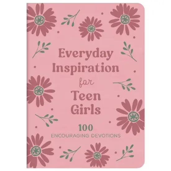Everyday Inspiration for Teen Girls - by  Janice Thompson (Leather Bound) image {1}