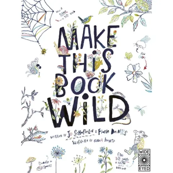 Make This Book Wild - (Make It Wild!) by  Fiona Danks & Jo Schofield (Paperback) image {1}