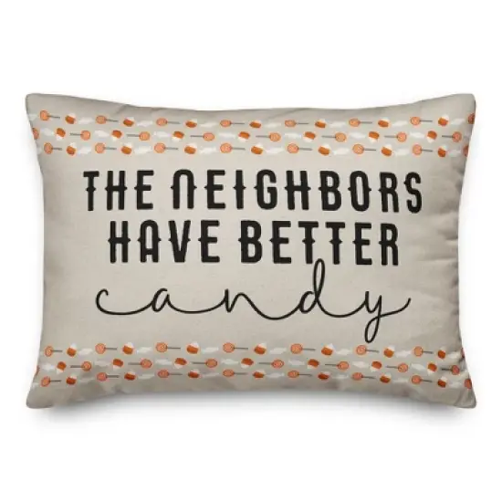 Creative Products Neighbors Have Better Candy 20 x 14 Indoor / Outdoor Pillow image {1}