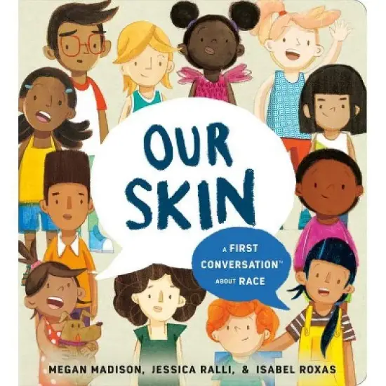 Our Skin: A First Conversation About Race - by Jessica Ralli (Board Book) image {1}