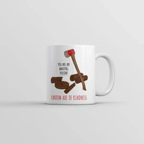 Crazy Dog Random Axe Of Kindness Mug Funny Sarcastic Graphic Novelty Coffee Cup-11oz image {6}