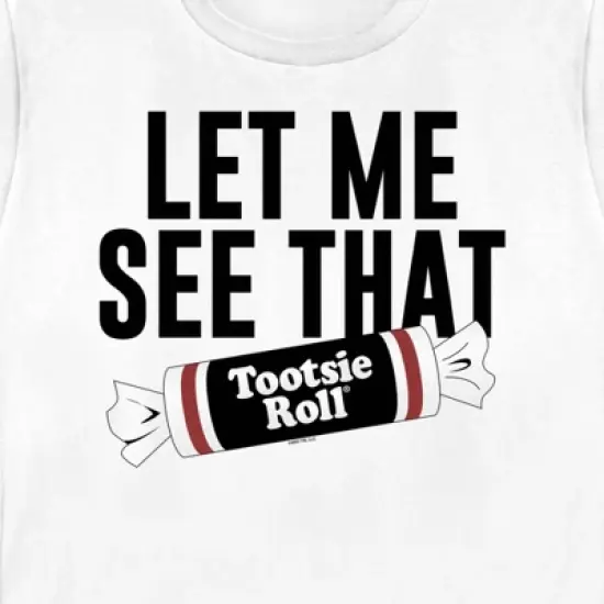Women's Tootsie Roll Let Me See That Slogan T-Shirt image {1}