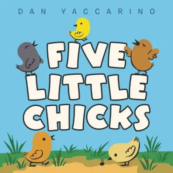 Five Little Chicks - by Dan Yaccarino (Board Book) image {1}