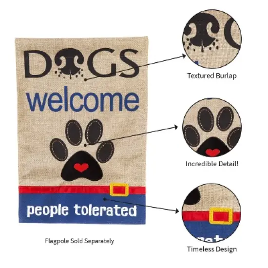 Evergreen Flag Dogs Welcome People Tolerated Garden Burlap Flag image {4}