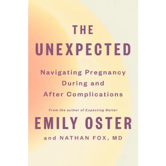 The Unexpected - (The Parentdata) by  Emily Oster & Nathan Fox (Hardcover) image {1}