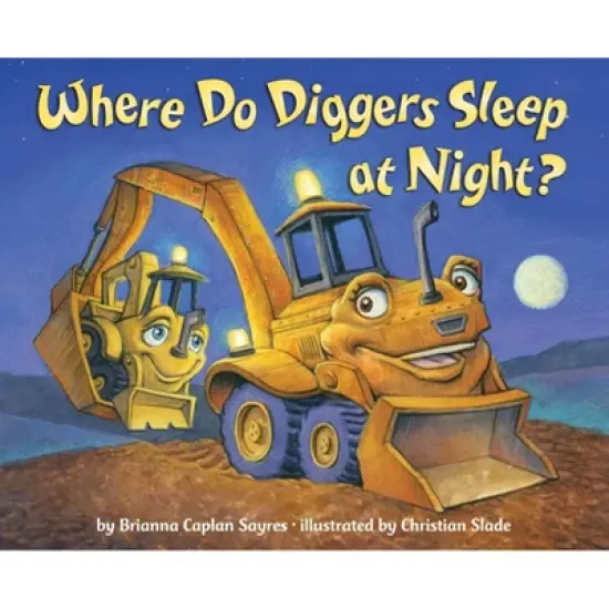 Where Do Diggers Sleep at Night? by Brianna Caplan Sayres (Board Book) image {1}