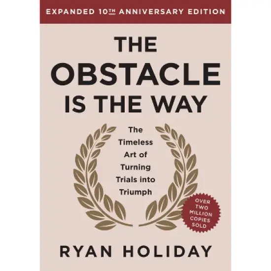 The Obstacle Is the Way Expanded 10th Anniversary Edition - by  Ryan Holiday (Hardcover) image {1}