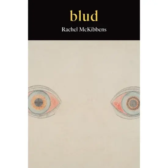 Blud - by  Rachel McKibbens (Paperback) image {1}