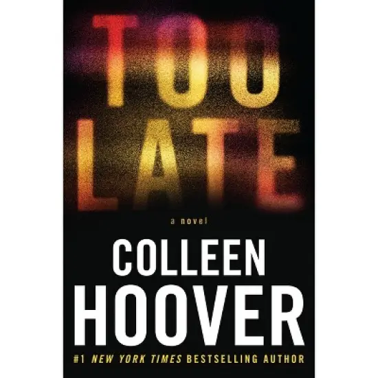 Too Late - by Colleen Hoover (Paperback) image {1}