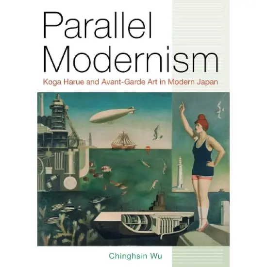 Parallel Modernism - by  Chinghsin Wu (Hardcover) image {1}