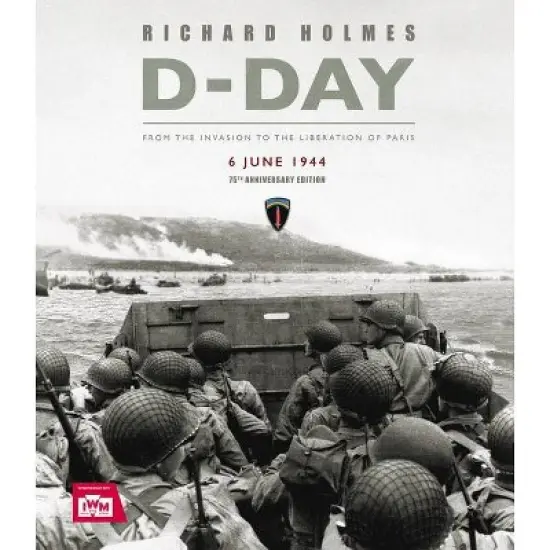 D-Day - by  Richard Holmes (Hardcover) image {1}