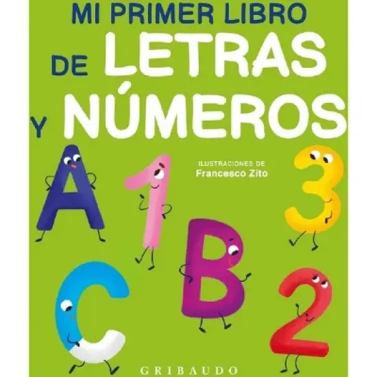 Mi Primer Libro de Letras Y Numeros - by  Various Authors (Hardcover) image {1}