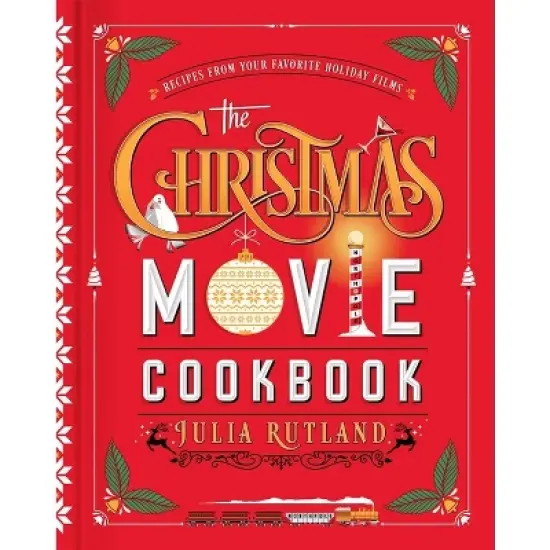 Christmas Movie Cookbook, The - by JULIA RUTLAND (Hardcover) image {1}