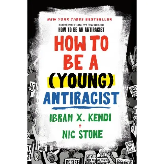 How to Be a (Young) Antiracist - by Ibram X Kendi & Nic Stone image {1}
