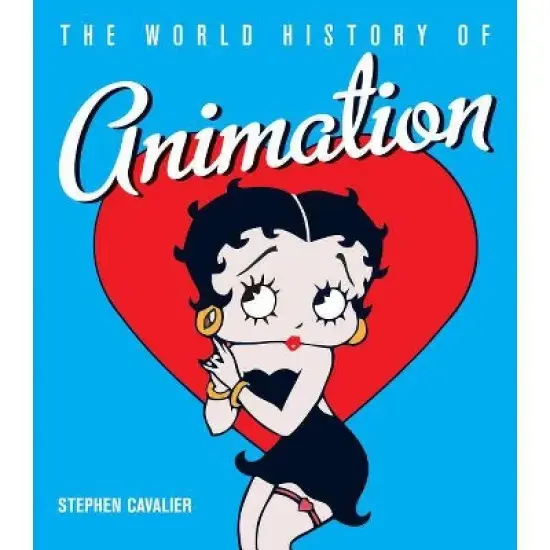 The World History of Animation - by  Stephen Cavalier (Hardcover) image {1}