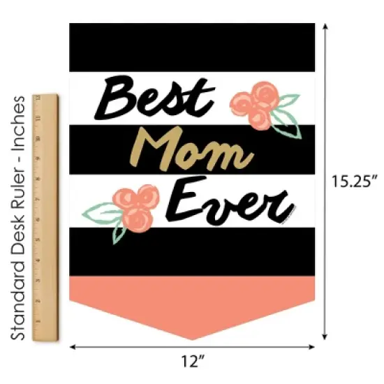Big Dot of Happiness Best Mom Ever - Outdoor Home Decorations - Double-Sided Mother's Day Party Garden Flag - 12 x 15.25 inches image {4}