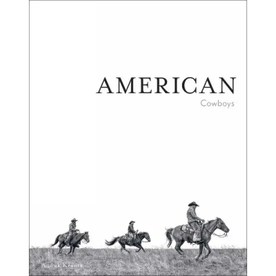 American Cowboys - (Anouk Masson Krantz) by  Anouk Masson Krantz (Hardcover) image {1}