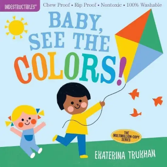 Indestructibles: Baby, See the Colors! - (Paperback) image {1}