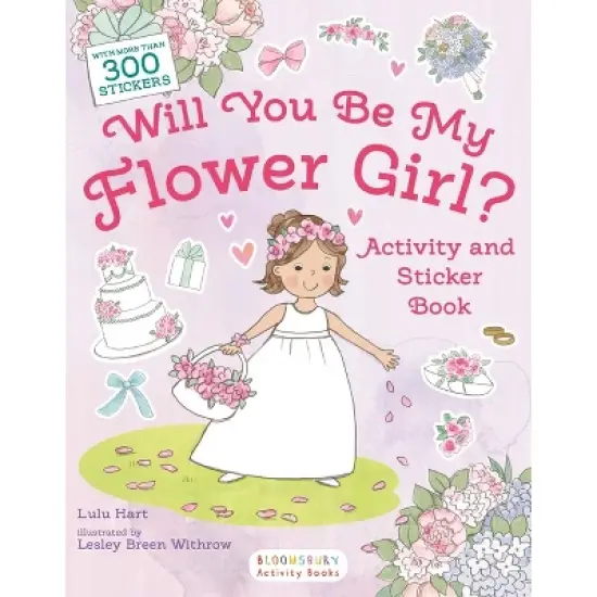 Will You Be My Flower Girl? Activity and Sticker Book - by  Lulu Hart (Paperback) image {1}
