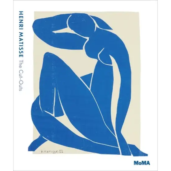 Henri Matisse: The Cut-Outs - by  Karl Buchberg & Nicholas Cullinan & Jodi Hauptman (Hardcover) image {1}