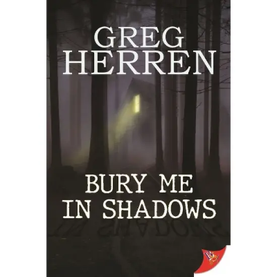 Bury Me in Shadows - by  Greg Herren (Paperback) image {1}