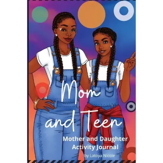 Mom and Teen - by  Latoya Nicole (Paperback) image {1}
