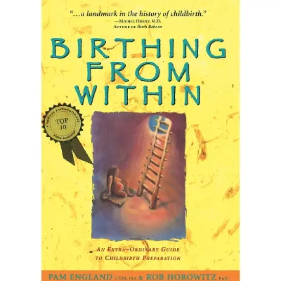 Birthing from Within - by  Pam England Cnm Ma & Rob Horowitz Phd (Paperback) image {1}