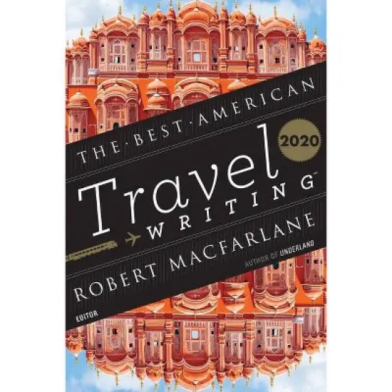 The Best American Travel Writing 2020 - by  Jason Wilson (Paperback) image {1}