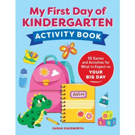 My First Day of Kindergarten Activity Book - by  Sarah Chesworth (Paperback) image {1}