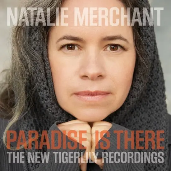 Natalie Merchant - Paradise Is There: The New Tigerlily Recordings (Vinyl) image {1}