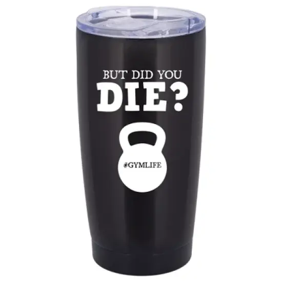100 North 20 Ounce Stainless Steel On the Go Travel Tumbler With Push Top Lid, But Did You Die Black image {5}
