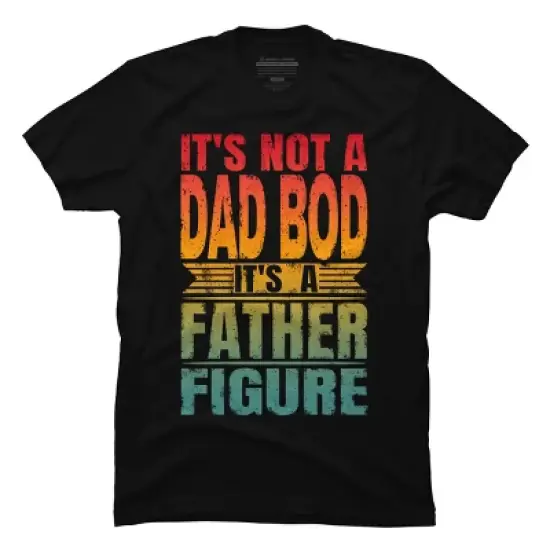 Men's Design By Humans It's Not a Dad Bod It's A Father Figure By punsalan T-Shirt image {2}