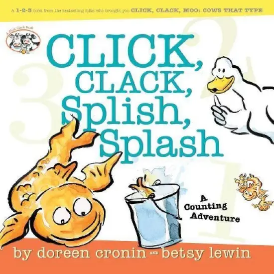 Click, Clack, Splish, Splash - (Click Clack Book) by  Doreen Cronin (Hardcover) image {1}