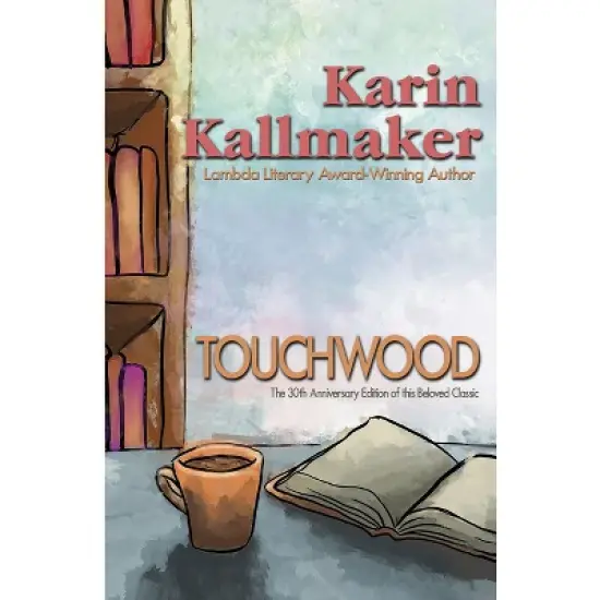 Touchwood - 30th Anniversary Edition - by  Karin Kallmaker (Paperback) image {1}