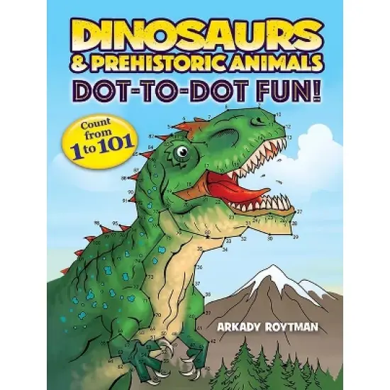 Dinosaurs & Prehistoric Animals Dot-To-Dot Fun! - (Dover Kids Activity Books) by  Arkady Roytman (Paperback) image {1}