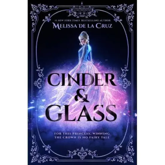 Cinder & Glass - by Melissa de la Cruz (Hardcover) image {1}