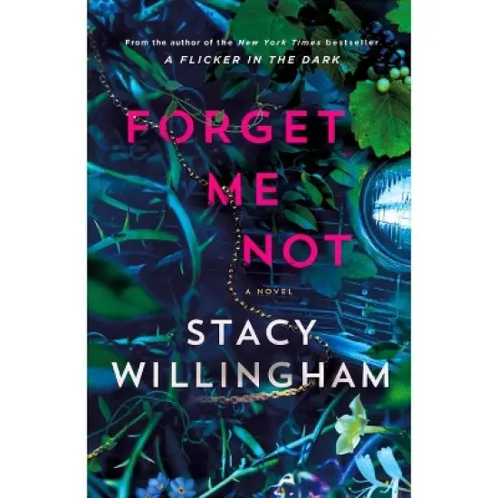 Forget Me Not - by Stacy Willingham image {1}