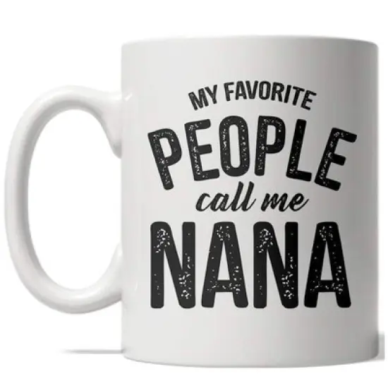 Crazy Dog My Favorite People Call Me Nana Mug Grandparent Coffee Cup - 11oz image {5}