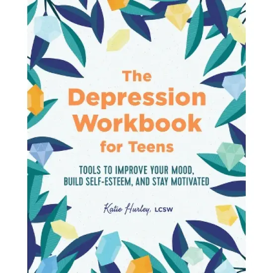 The Depression Workbook for Teens - by  Katie Hurley (Paperback) image {1}