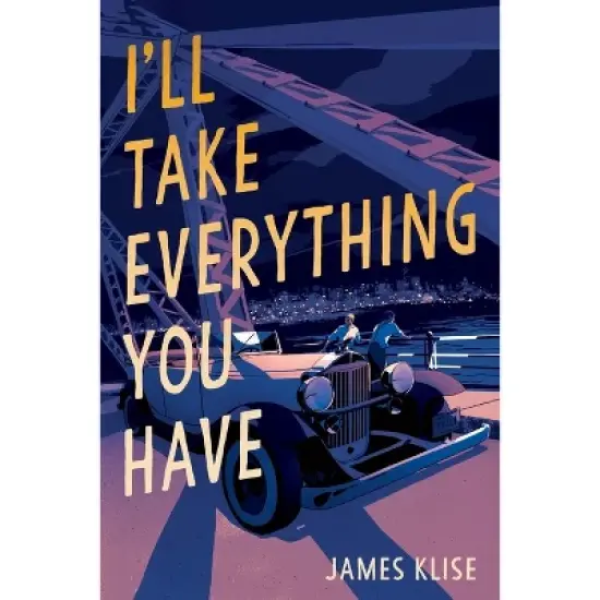 I'll Take Everything You Have - by  James Klise (Paperback) image {1}