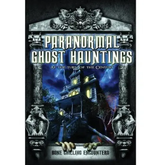 Paranormal Ghost Hauntings at the Turn of the Century (DVD)(2013) image {1}