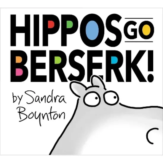 Hippos Go Berserk! - by Sandra Boynton (Board Book) image {1}