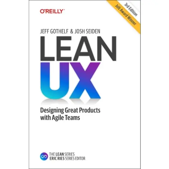 Lean UX - 3rd Edition by  Jeff Gothelf & Josh Seiden (Hardcover) image {1}