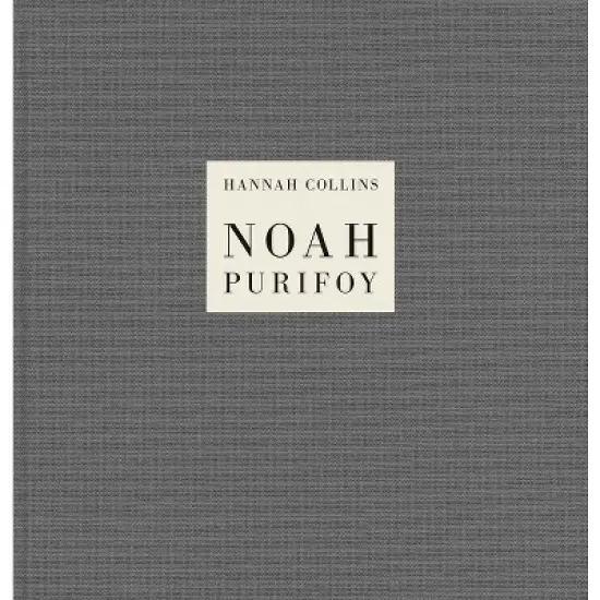 Hannah Collins: Noah Purifoy - (Hardcover) image {1}