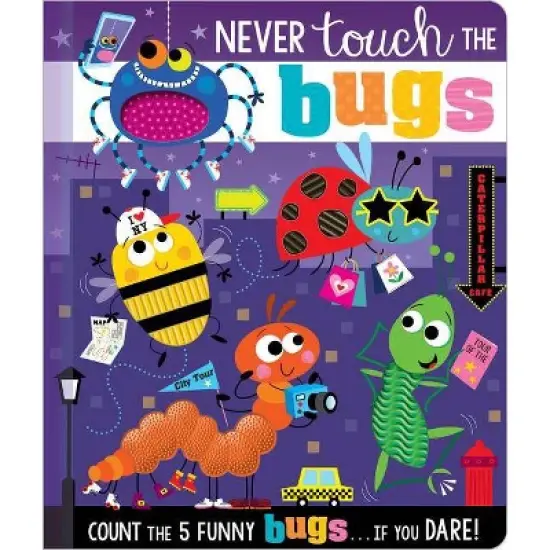 Never Touch the Bugs! - (Never Touch a) by Make Believe Ideas Ltd & Rosie Greening (Board Book) image {1}