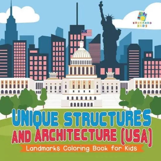 Unique Structures and Architecture (USA) Landmarks Coloring Book for Kids - by  Educando Kids (Paperback) image {1}